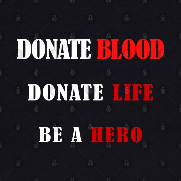 Donate blood donate life be a hero by NEXT GEN